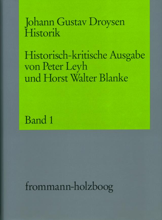 Johann Gustav Droysen: Historik / Historisch-kritische Ausgabe. 5 Bände, davon 1 Doppel- und ein Supplementband