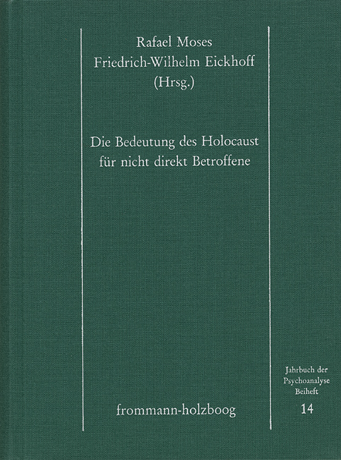 Jahrbuch der Psychoanalyse / Die Bedeutung des Holocaust für nicht direkt Betroffene