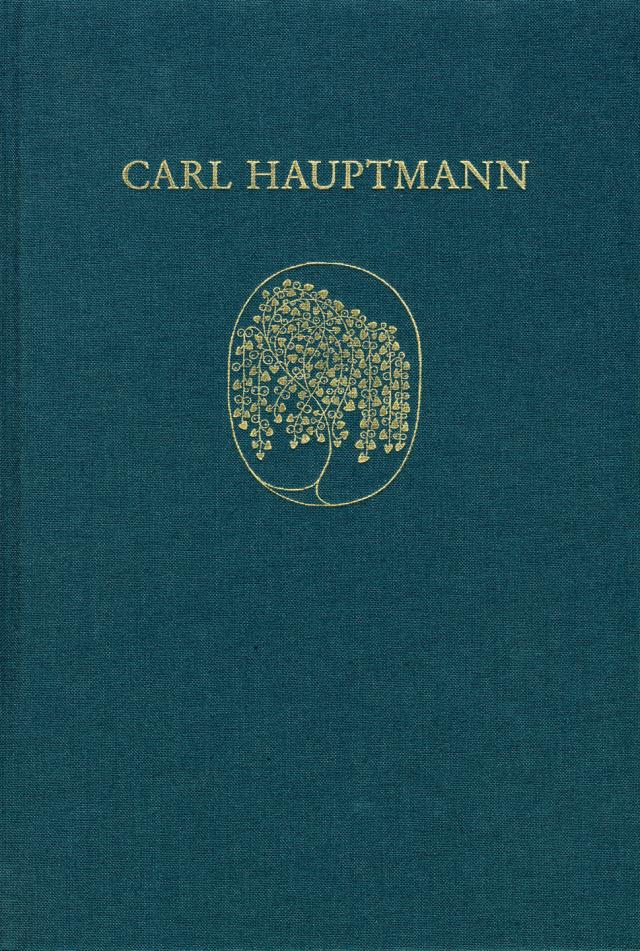 Carl Hauptmann: Sämtliche Werke / Band XV: Briefe I