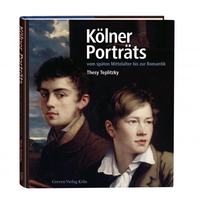 Kölner Porträts vom späten Mittelalter bis zur Romantik