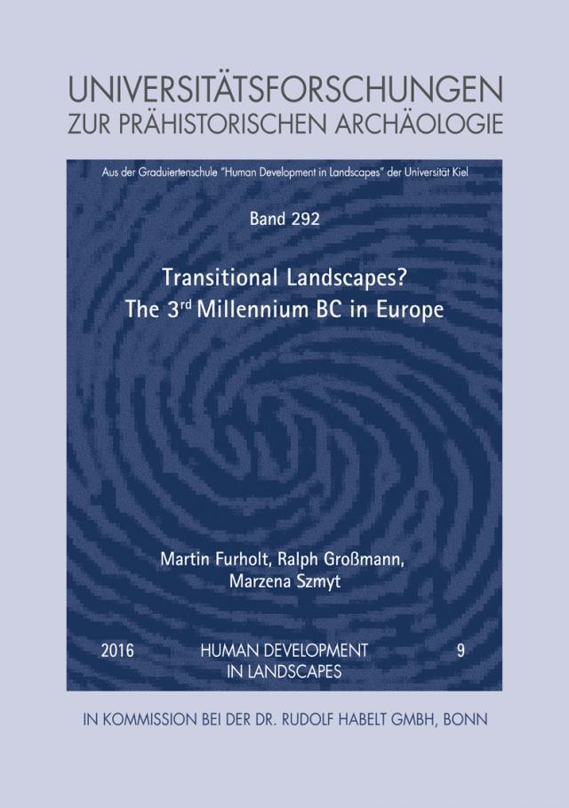 Transitional Landscapes? The 3rd Millennium BC in Europe