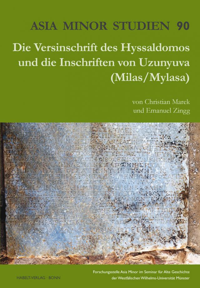Die Versinschrift des Hyssaldomos und die Inschriften von Uzunyuva (Milas/ Mylasa)