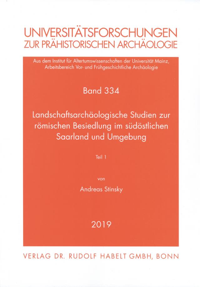 Landschaftsarchäologische Studien zur römischen Besiedlung im südöstlichen Saarland und Umgebung