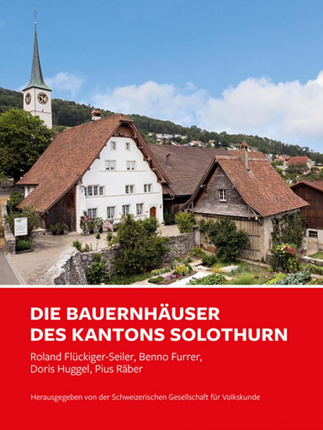 Die Bauernhäuser des Kantons Solothurn