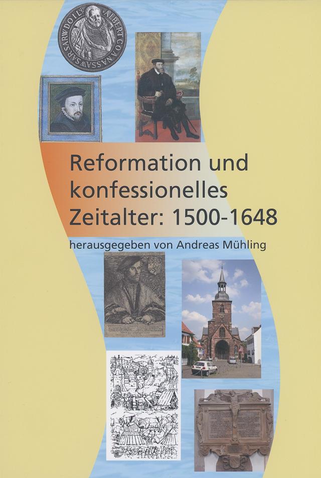 Reformation und konfessionelles Zeitalter: 1500 – 1648