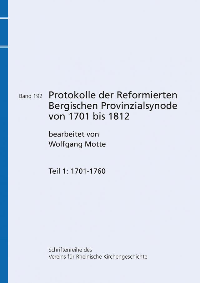 Protokolle der Reformierten Bergischen Provinzialsynode von 1701 bis 1812