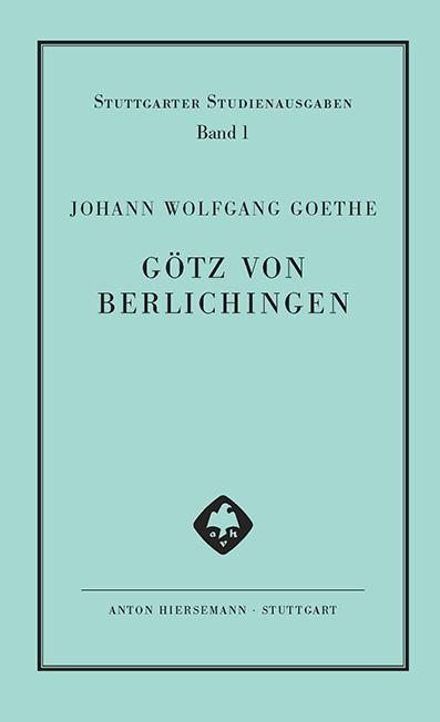 Geschichte Gottfriedens von Berlichingen mit der eisernen Hand dramatisiert. Götz von Berlichingen mit der eisernen Hand
