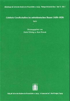 Gelehrte Gesellschaften im Mitteldeutschen Raum 1650-1820 Teil 1