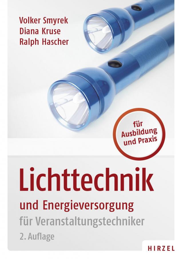 Lichttechnik und Energieversorgung für Veranstaltungstechniker. 28.07.2017. Paperback / softback.