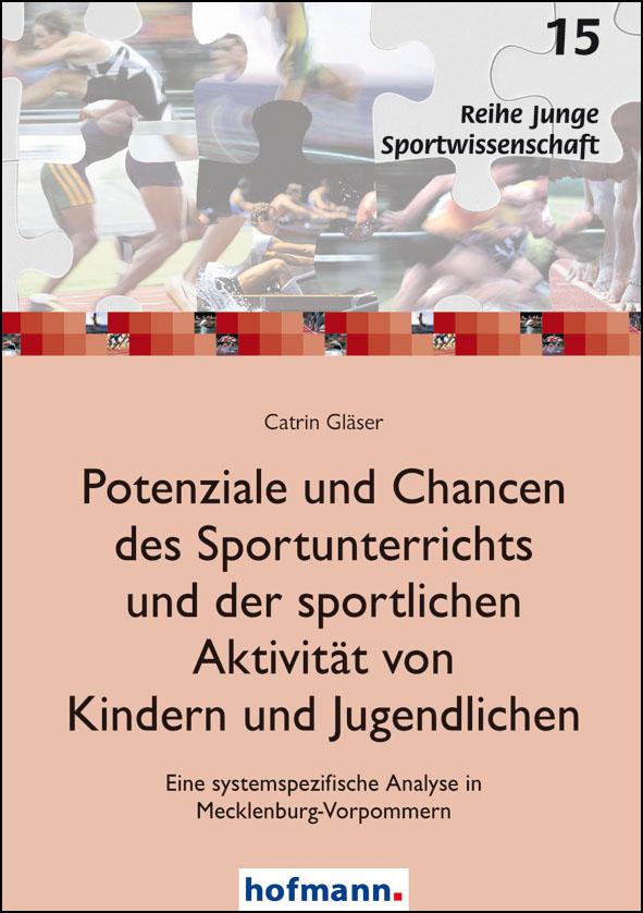 Potenziale und Chancen des Sportunterrichts und der sportlichen Aktivität von Kindern und Jugendlichen