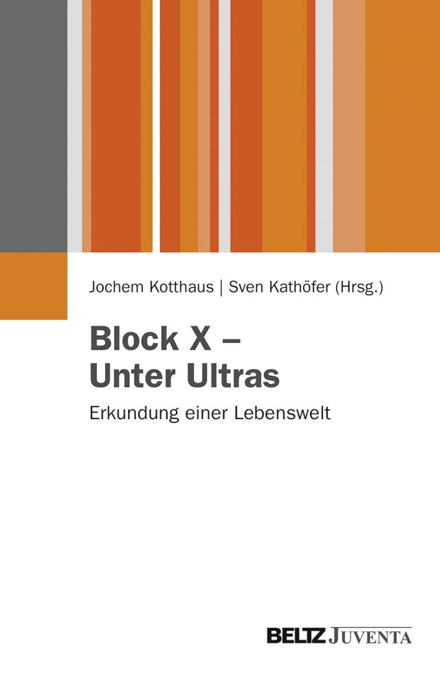 Block X – Unter Ultras