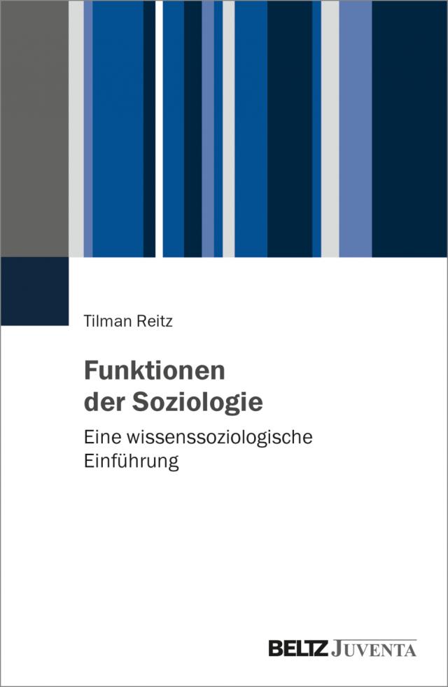Funktionen der Soziologie|Eine wissenssoziologische Einführung. 13.10.2021. Paperback / softback.