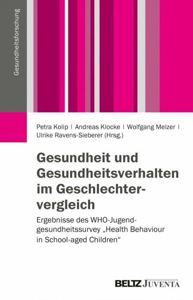Gesundheit und Gesundheitsverhalten im Geschlechtervergleich Gesundheitsforschung  
