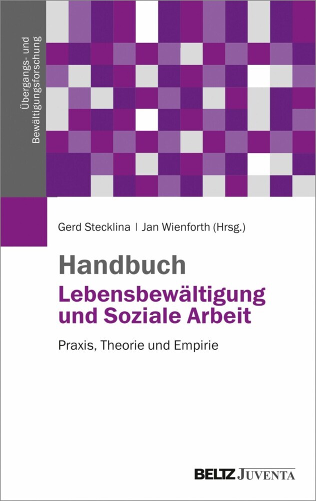 Handbuch Lebensbewältigung und Soziale Arbeit Übergangs- und Bewältigungsforschung  