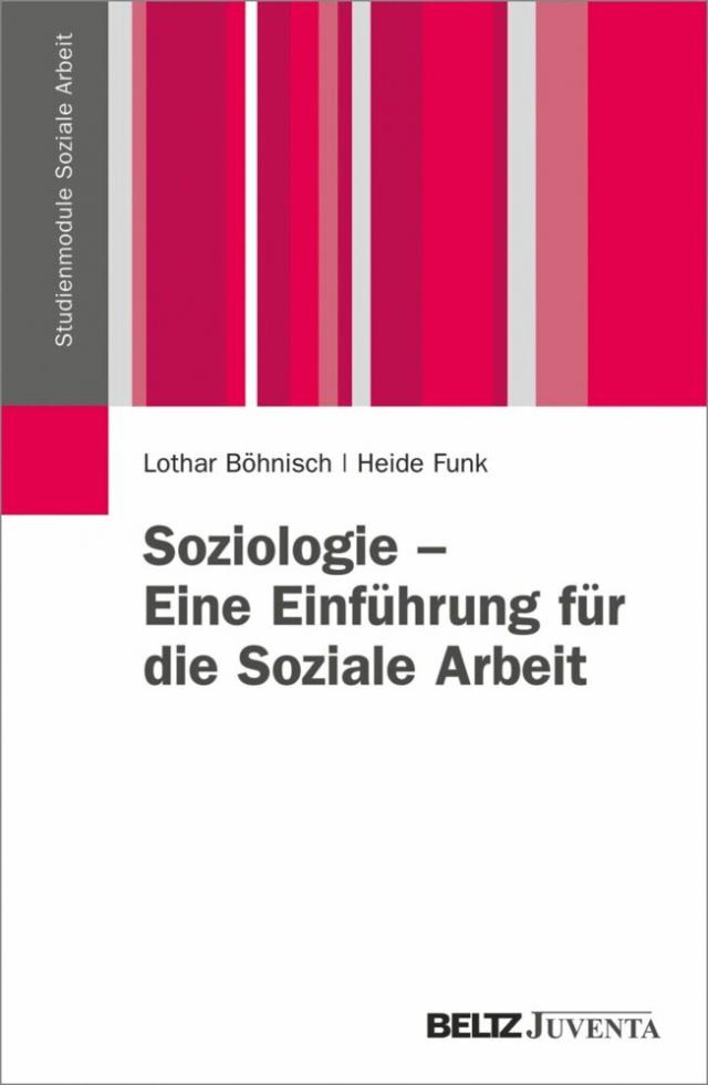 Soziologie - Eine Einführung für die Soziale Arbeit Studienmodule Soziale Arbeit  