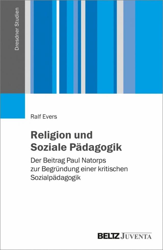 Religion und Soziale Pädagogik Dresdner Studien zur Erziehungswissenschaft und Sozialforschung  