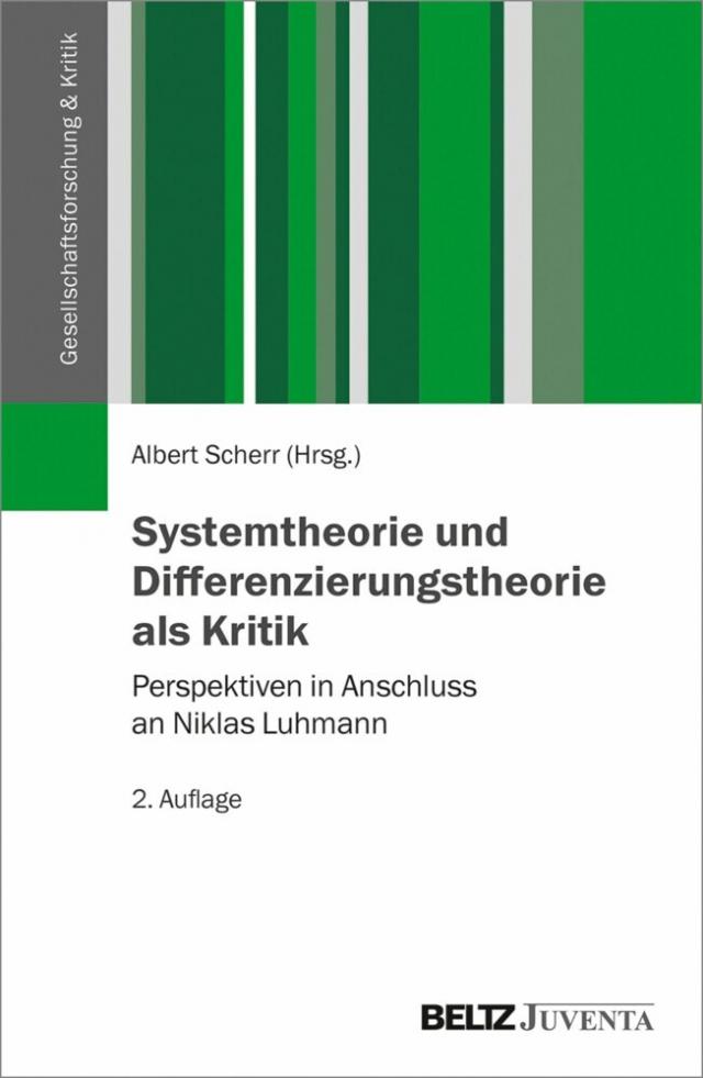 Systemtheorie und Differenzierungstheorie als Kritik Gesellschaftsforschung und Kritik  