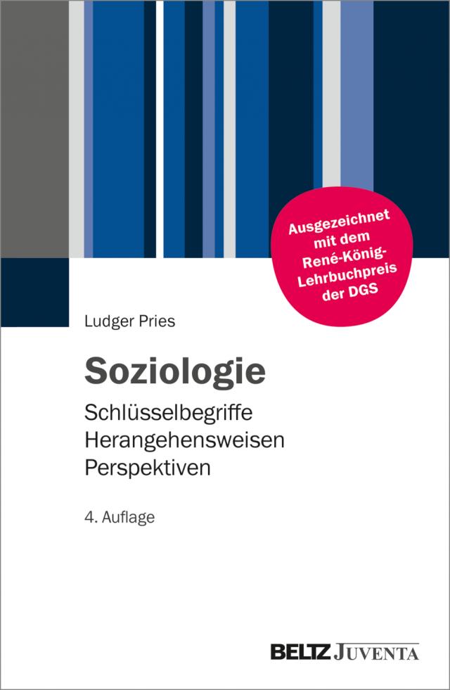 Soziologie|Schlüsselbegriffe - Herangehensweisen - Perspektiven. Ausgezeichnet mit dem René-König-Lehrbuchpreis der DGS. Kartoniert.