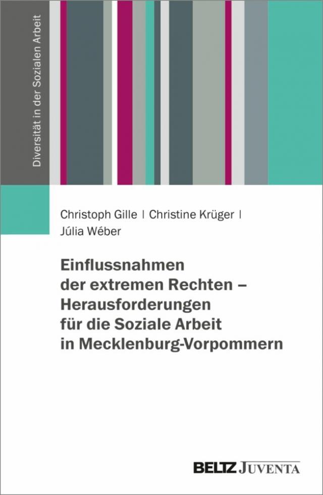 Einflussnahmen der extremen Rechten - Herausforderungen für die Soziale Arbeit in Mecklenburg-Vorpommern
