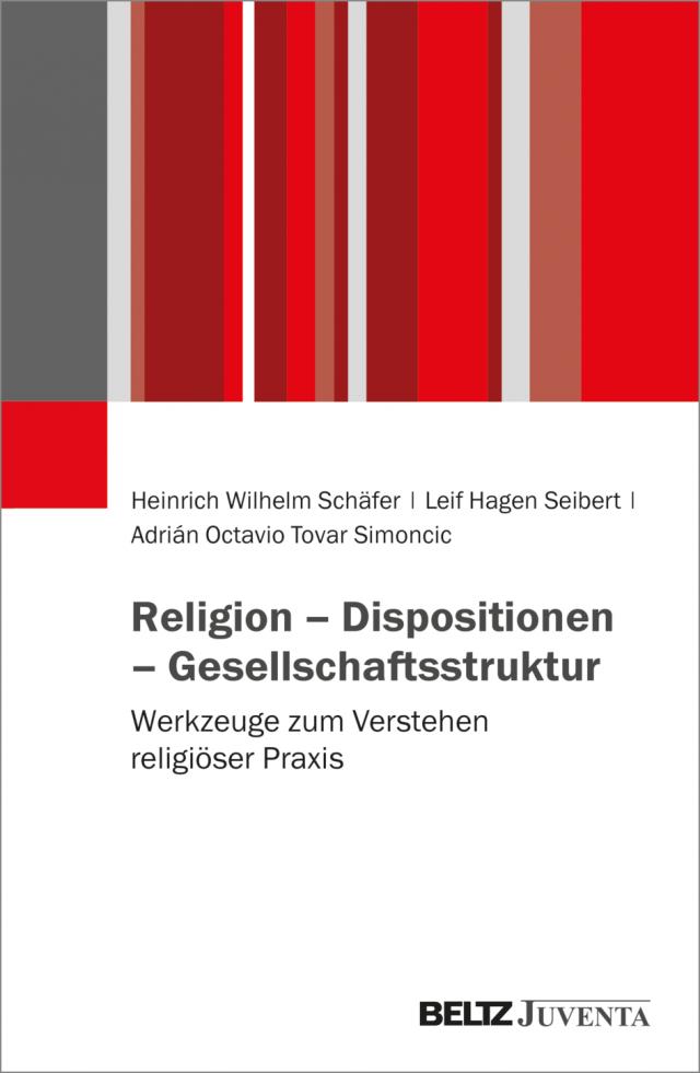 Religion – Dispositionen – Gesellschaftsstruktur