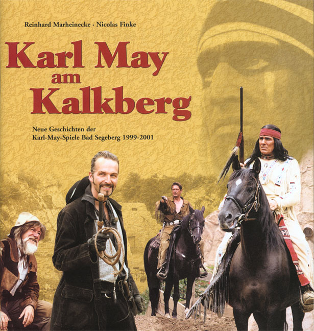 Karl May am Kalkberg 1999-2001
