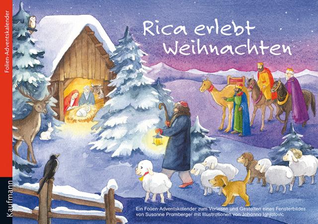 Rica erlebt Weihnachten. Ein Folien-Adventskalender zum Vorlesen und gestalten eines Fensterbildes