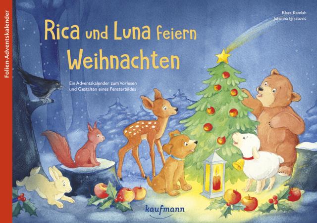Rica und Luna feiern Weihnachten. Ein Adventskalender zum Vorlesen und Gestalten eines Fensterbildes