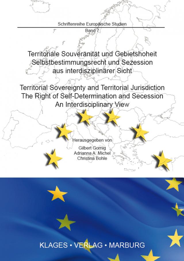 Territoriale Souveränität und Gebietshoheit. Selbstbestimmungsrecht und Sezession aus interdisziplinärer Sicht