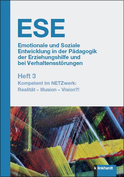 ESE 3 Emotionale und Soziale Entwicklung in der Pädagogik der Erziehungshilfe und bei Verhaltensstörungen 3. Jahrgang (2021)