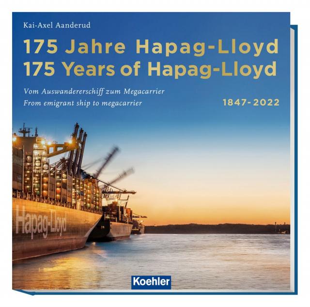 175 Jahre Hapag-Lloyd - 175 Years of Hapag-Lloyd 1847–2022