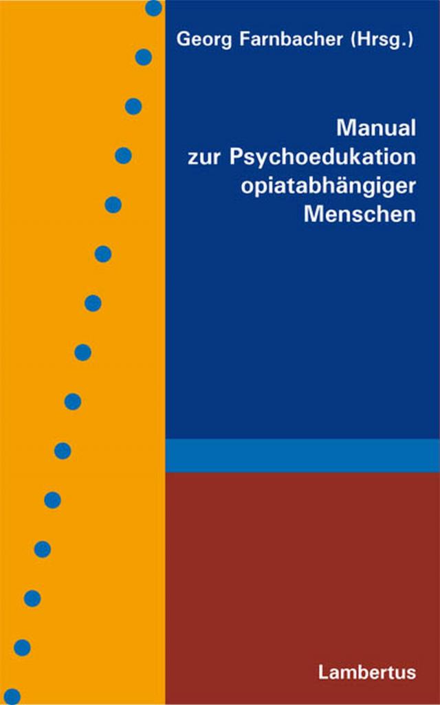 Manual zur Psychoedukation opiatabhängiger Menschen