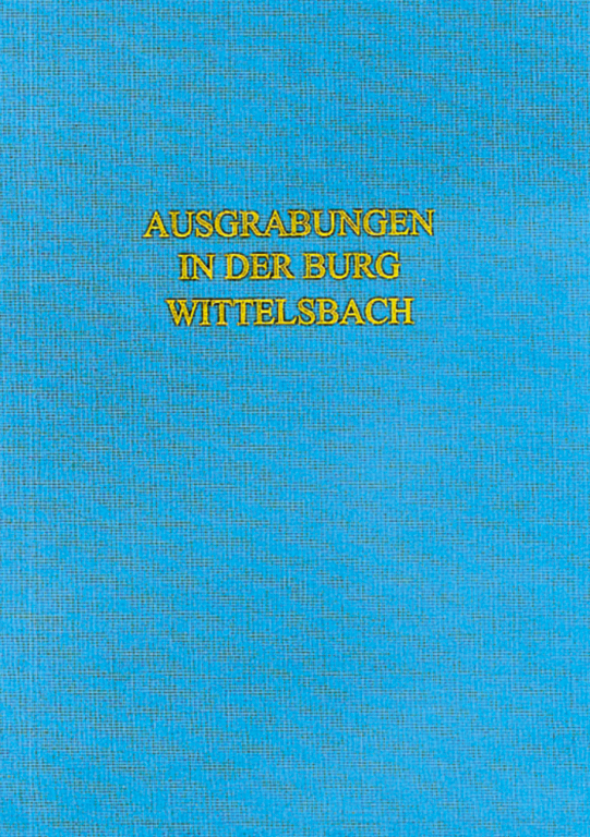 Die Ausgrabungen in der Burg Wittelsbach 1978-1981