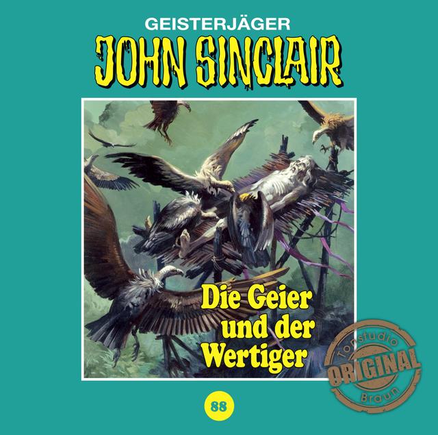 John Sinclair Tonstudio Braun - Die Geier und der Wertiger, 1 Audio-CD