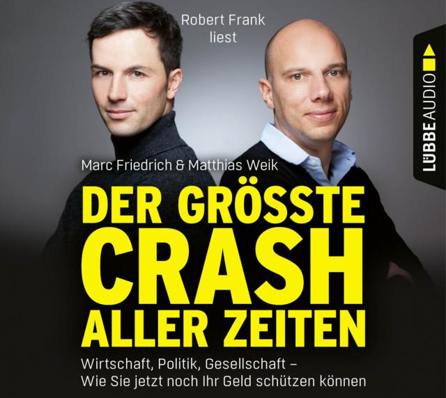 Der größte Crash aller Zeiten, 6 Audio-CDs|Wirtschaft, Politik, Gesellschaft. Wie Sie jetzt noch Ihr Geld schützen können. Gekürzte Ausgabe, Lesung. 450 Min.. CD-ROM, Audio-CD.
