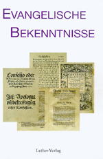 Evangelische Bekenntnisse. Bekenntnisschriften der Reformation und... / Evangelische Bekenntnisse. Bekenntnisschriften der Reformation und...