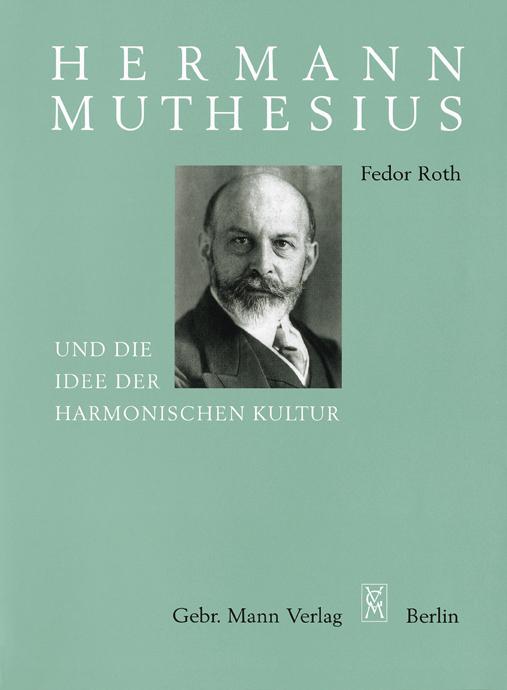Hermann Muthesius und die Idee der harmonischen Kultur
