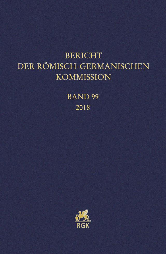 Bericht der Römisch-Germanischen Kommission 99 (2018)