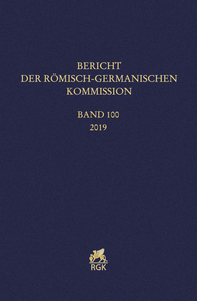 Bericht der Römisch-Germanischen Kommission 100 (2019)