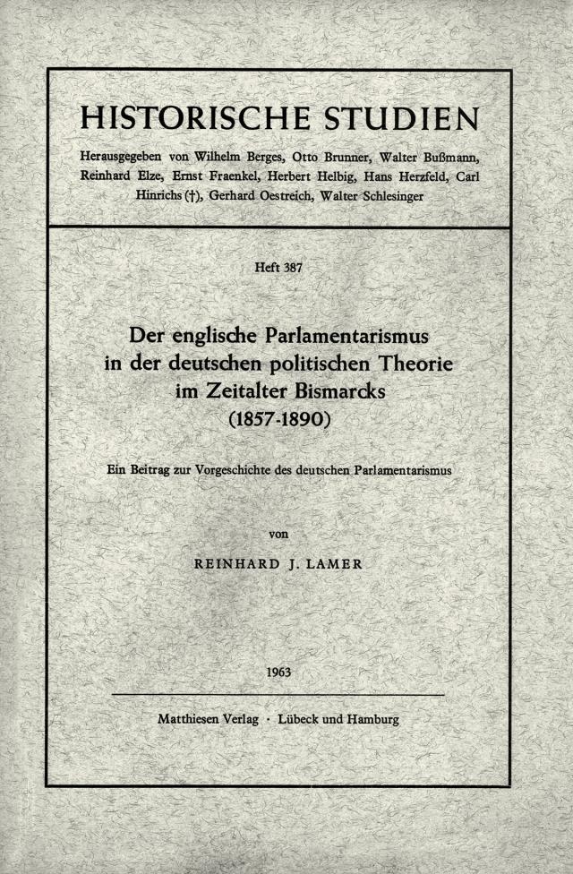 Der englische Parlamentarismus in der deutschen politischen Theorie im Zeitalter Bismarcks (1857 - 1890)