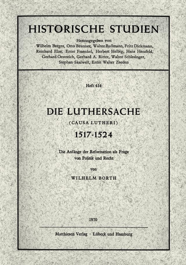 Die Luthersache (Causa Lutheri) 1517 - 1524