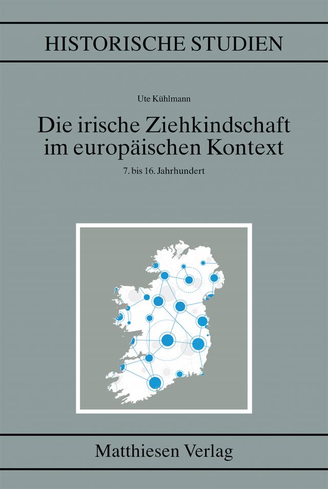 Die irische Ziehkindschaft im europäischen Kontext (7.–16. Jh.)