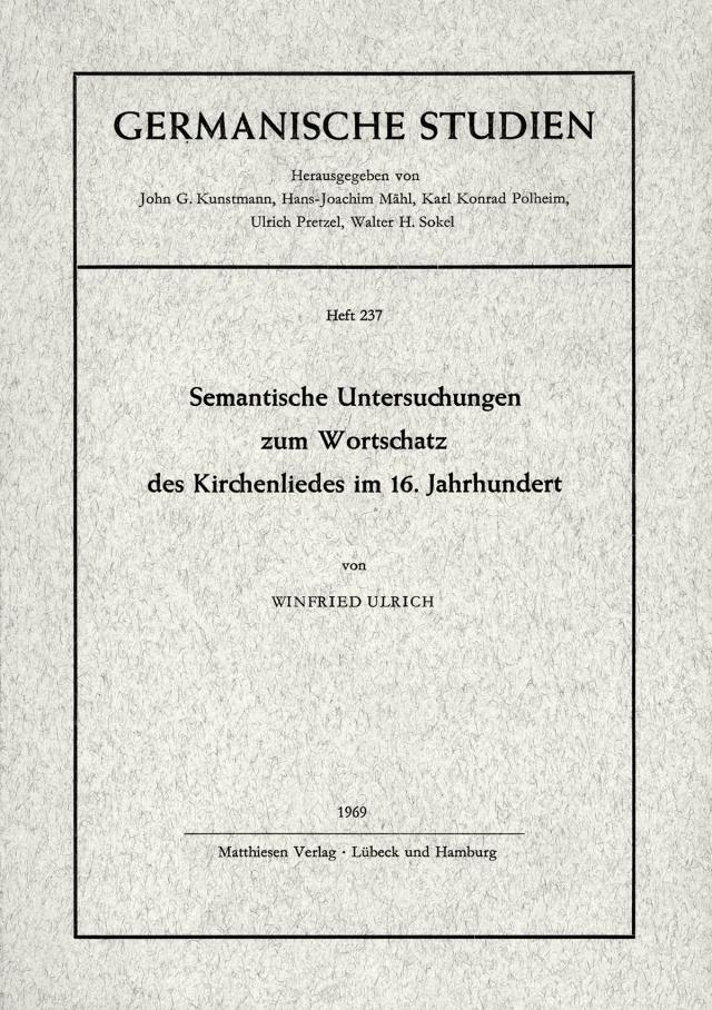 Semantische Untersuchungen zum Wortschatz des Kirchenliedes im 16. Jahrhundert