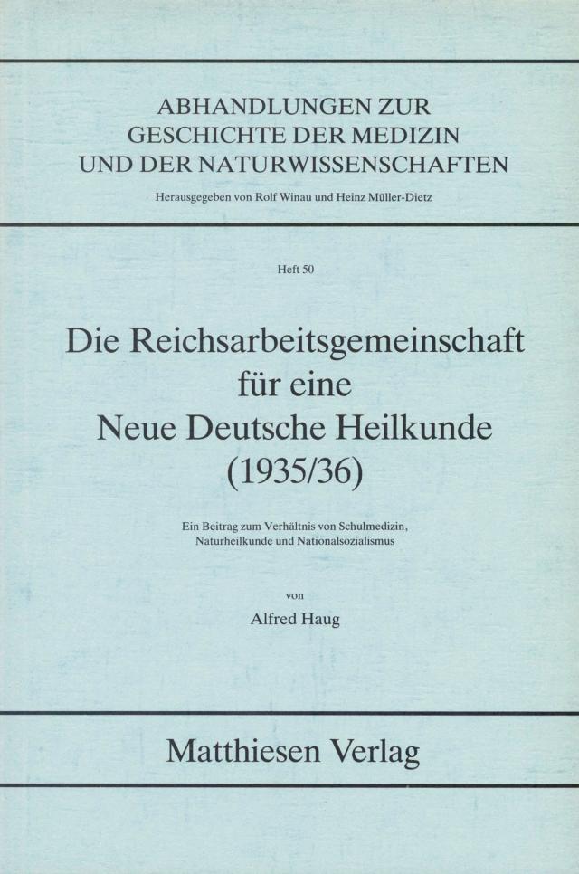 Die Reichsarbeitsgemeinschaft für eine Neue Deutsche Heilkunde (1935/36)
