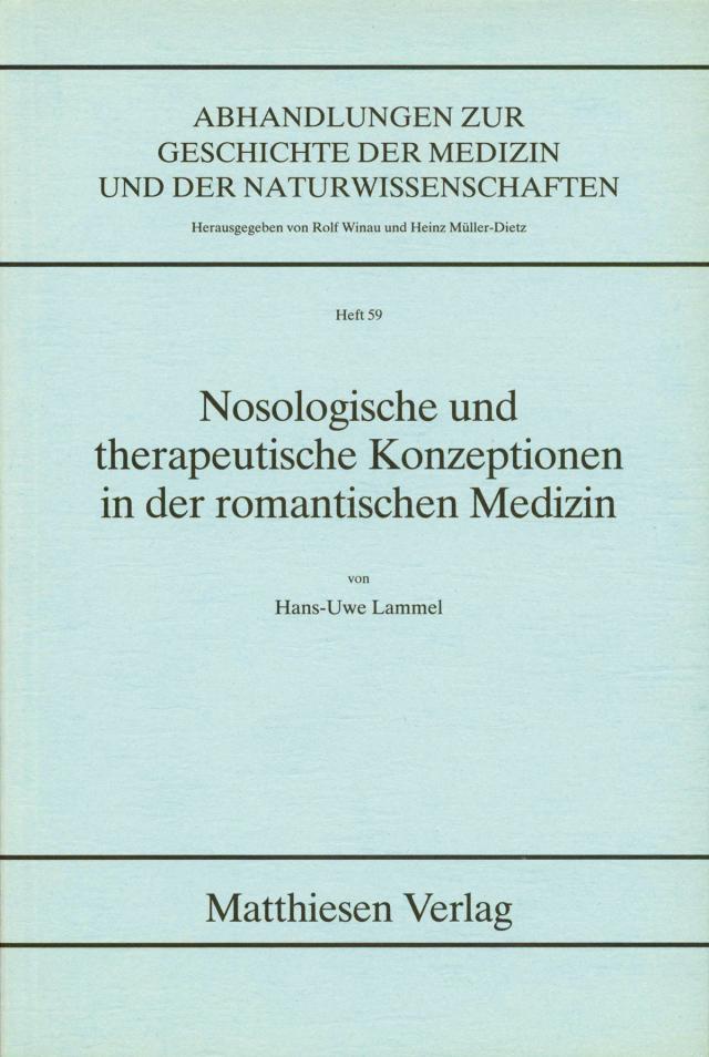 Nosologische und therapeutische Konzeptionen in der romantischen Medizin