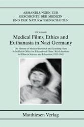 Medical Films, Ethics and Euthanasia in Nazi Germany