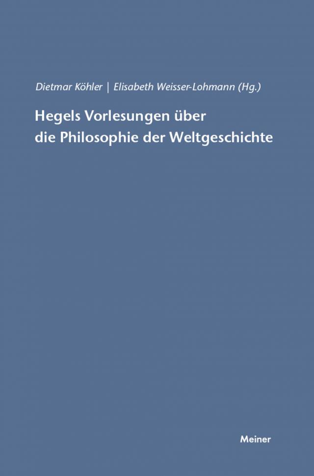 Hegels Vorlesungen über die Philosophie der Weltgeschichte