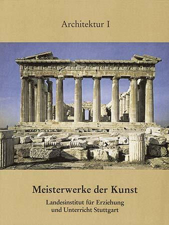 Meisterwerke der Kunst - Architektur. Kunstmappe / Meisterwerke der Kunst - Architektur 1