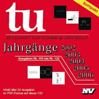 CD-ROM: „Technik im Unterricht“ Archiv der Jahrgänge 2002-2006
