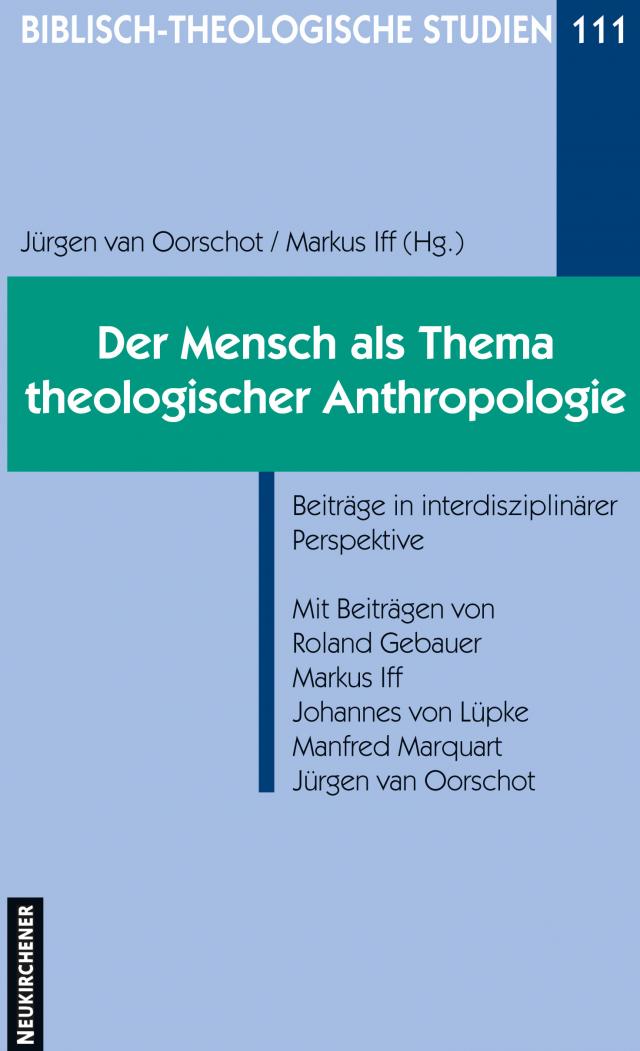 Der Mensch als Thema theologischer Anthropologie