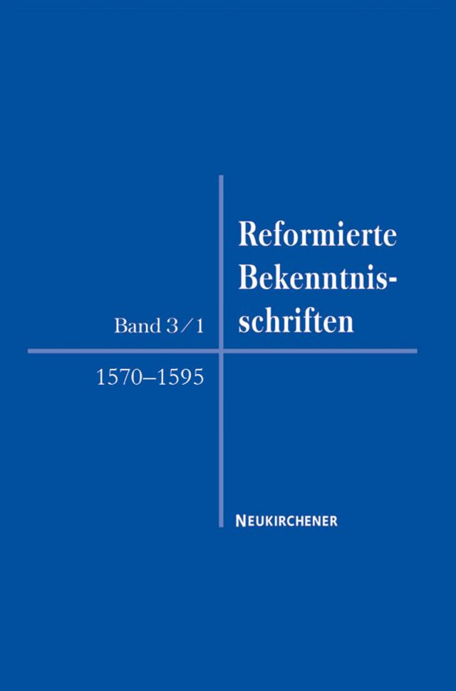 Reformierte Bekenntnisschriften 1570-1599